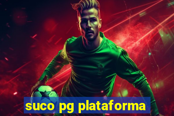 suco pg plataforma